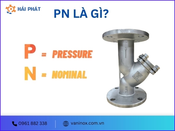 PN là gì? Ký hiệu PN trong thiết bị, phụ kiện ngành nước