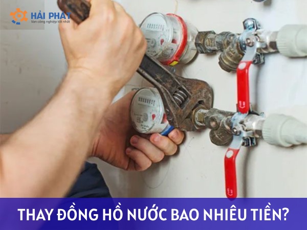 Chi phí thay đồng hồ nước bao nhiêu tiền năm 2025?
