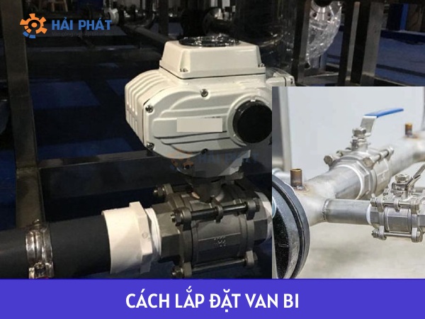 cách lắp đặt van bi